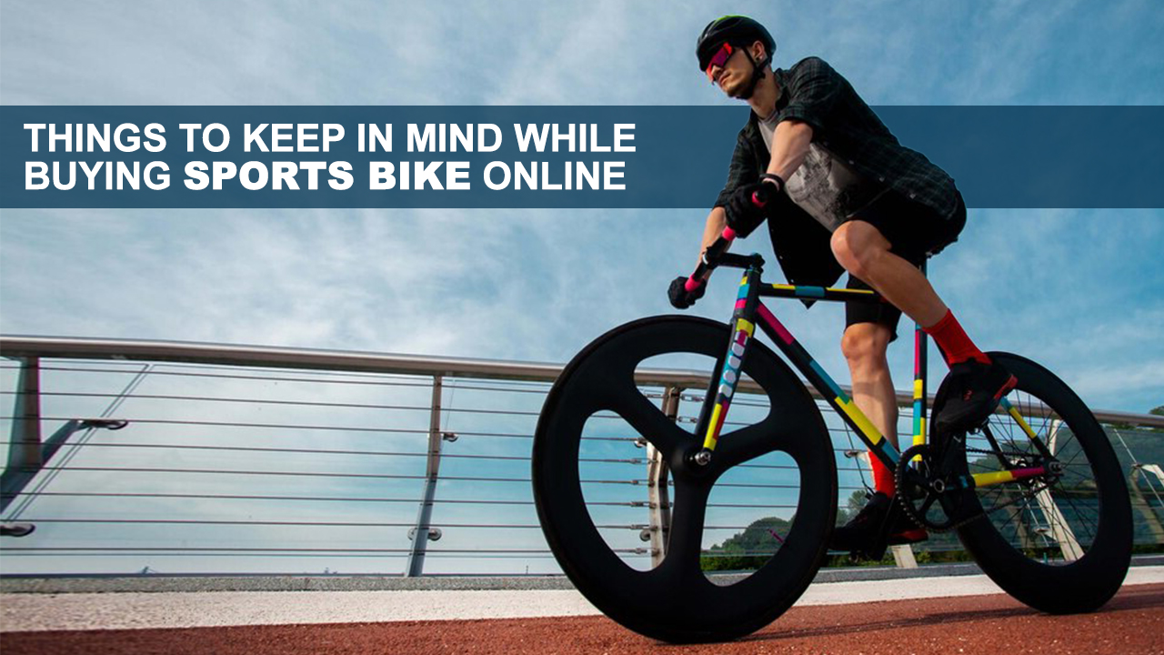 Things to Keep in Mind While Buying Sports Bikes Online